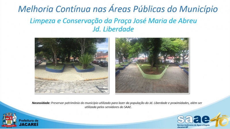 LIMPEZA E CONSERVAÇÃO DA PRAÇA JOSÉ MARIA DE ABREU NO JD. LIBERDADE