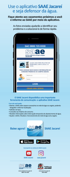 SEJA DEFENSOR DA ÁGUA BAIXE O APP SAAE JACAREÍ E INFORME SOBRE VAZAMENTOS E FALTA DE ÁGUA